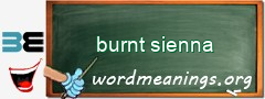 WordMeaning blackboard for burnt sienna